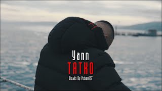 YANN - TATKO (Official 4K Video)