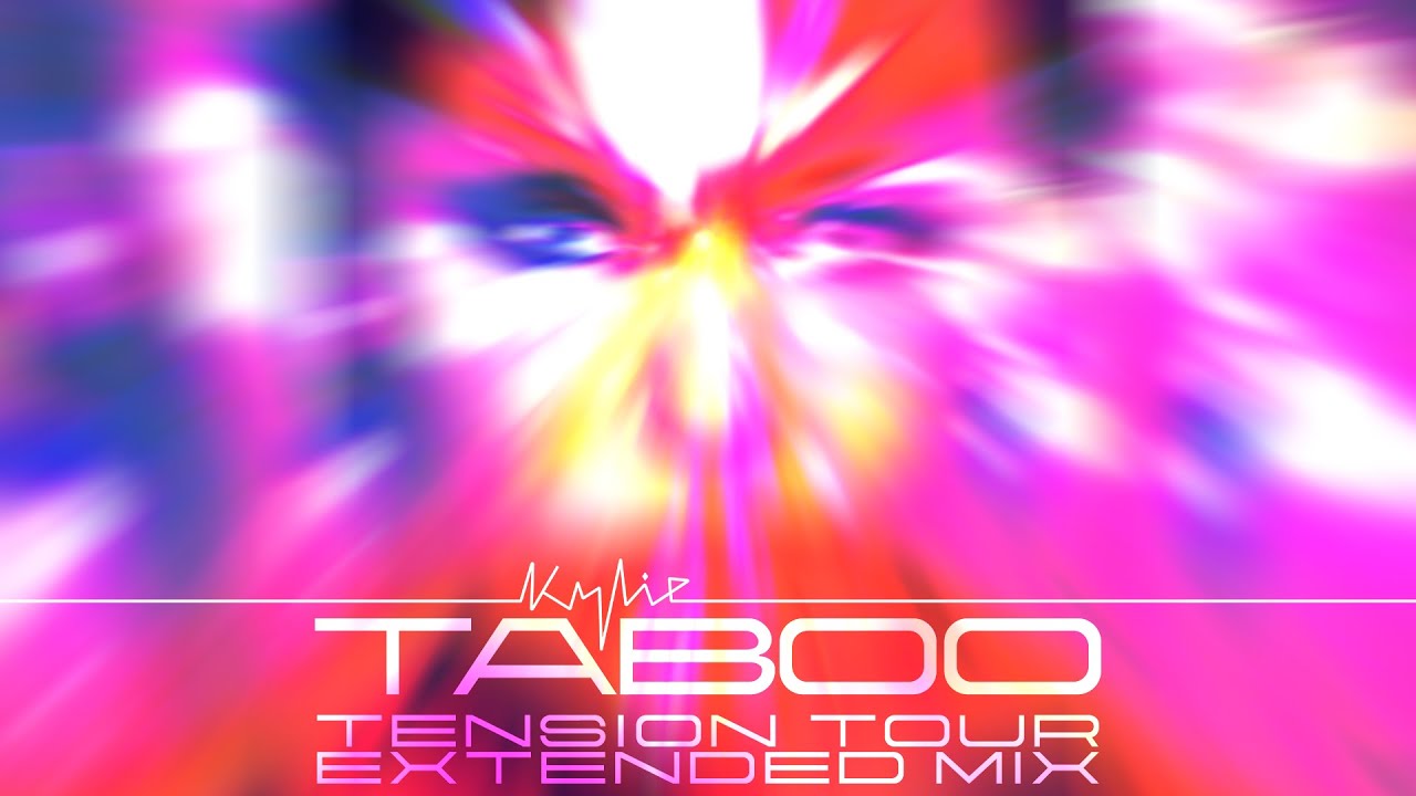 KYLIE MINOGUE | Taboo | Tension Tour Extended Mix