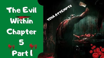 The Evil Within - Chapter 5 - Part 1 *Saving Joeseph and Juli Kidman* Inner Recesses Playthrough