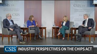 Industry Perspectives on the CHIPS and Science Act