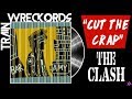 TRAINWRECKORDS: "Cut the Crap" by The Clash