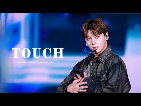 221007 블랭키 루이(BLANK2Y LOUIS) TOUCH(터치) 4K 직캠 l 2022 THE-K Concert(2022 더케이콘서트)