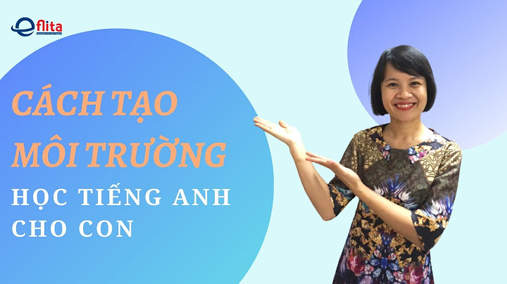 Môi trường học tập trong tiếng anh là gì năm 2024