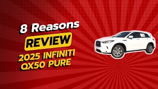 2025 INFINITI QX50 PURE Review | 5 Reasons to Buy or Not! 🚗💨