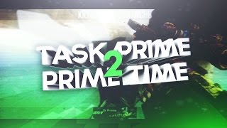 Task Prime: Prime Time #2 By: Task Jericho