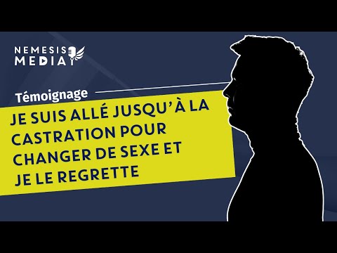 JE SUIS ALLÉ JUSQU’À LA CASTRATION POUR CHANGER DE SEXE ET JE LE REGRETTE