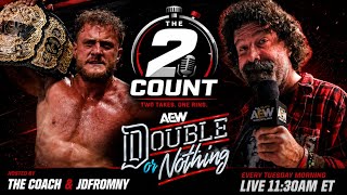 AEW Double or Nothing Fallout From Sunday   Mick Foley's Arrival! | 2 Count Tuesday May 26