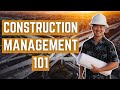 Construction Management 101: What Is Construction Management?