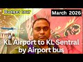 Kuala Lumpur airport to KL Sentral, 50 kms by bus at 15 ringgits = Rs. 360. Detailed video.