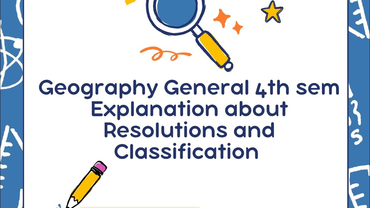 Resolution Geography Geography general sem IV description about Resolutions and its ...