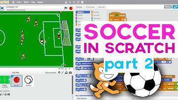 Advanced Scratch Tutorial: Making a Soccer Game | Part 2