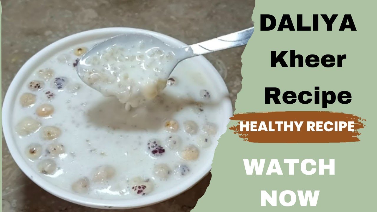 Daliya Kheer Recipe | Healthy Daliya | Breakfast Recipe - YouTube