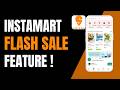 How to Use Swiggy Instamart Flash Sale Feature !