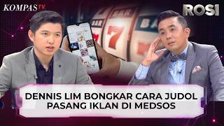 Dennis Lim Bongkar Mudahnya Bangun Bisnis Judi Online di Indonesia | ROSI