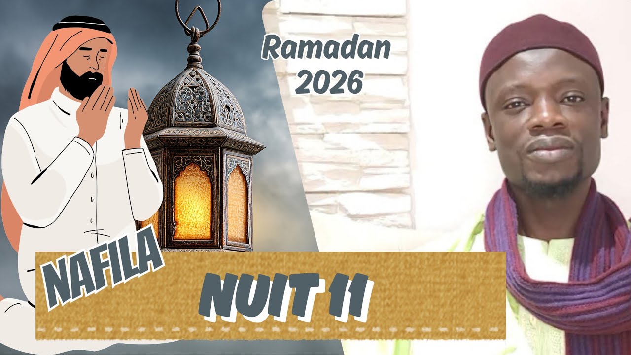 NAFILA NUIT 11 RAMADAN 2026/1447