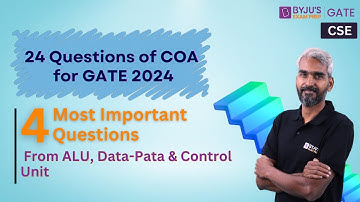 GATE 2024 Computer Science | COA | ALU, Data-Path & Control Unit | BYJU