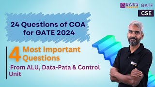 GATE 2024 Computer Science | COA | ALU, Data-Path & Control Unit | BYJU'S GATE