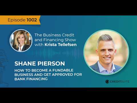 EP 1002 Shane Pierson: How to Become a Fundable Business and Get Approved for Bank Financing