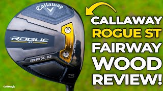 CALLAWAY ROGUE ST FAIRWAY WOOD REVIEW!
