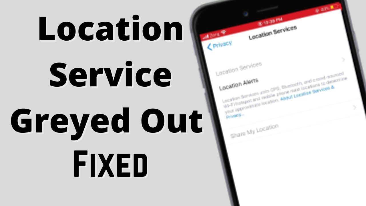 iPhone Location Services Greyed Out Not Working Fixed 2020 