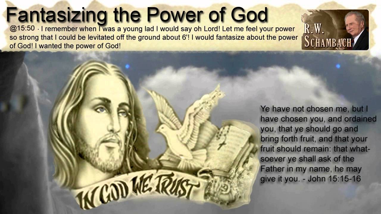 Fantasizing the Power of God - RW Schambach