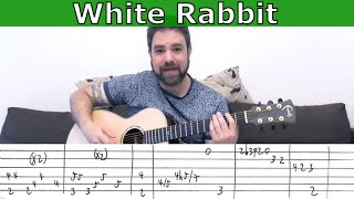 Fingerstyle Tutorial: White Rabbit (Jefferson Airplane FULL Instrumental) - Guitar Lesson w/ TAB Fingerstyle Tutorial: White Rabbit (Jefferson Airplane FULL Instrumental) - Guitar Lesson w/ TAB