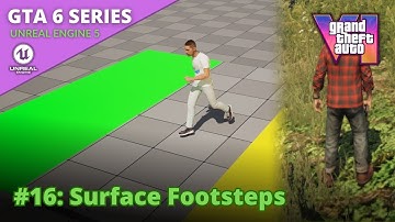 Unreal Engine 5 GTA 6 Tutorial Series - #16: Surface Footsteps