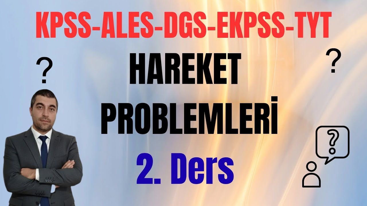 0'dan Problemler (Hareket Problemleri Soru Tarzları 2) #kpss #ekpss #tyt #dgs #ags #ales