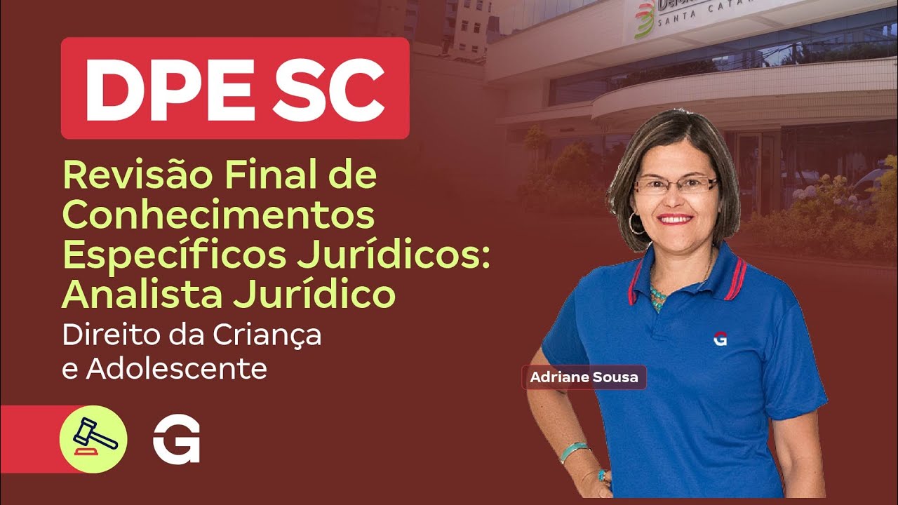 DPE SC |  Revisão de Final | Analista Jurídico: Direito da Criança e Adolescente