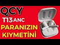 Qcy T13 Anc Bluetooth kulaklık incelemesi