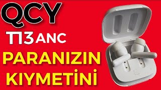 Qcy T13 Anc Bluetooth kulaklık incelemesi