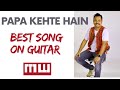 Papa Kahte Hain | Guitar chords | easy lesson