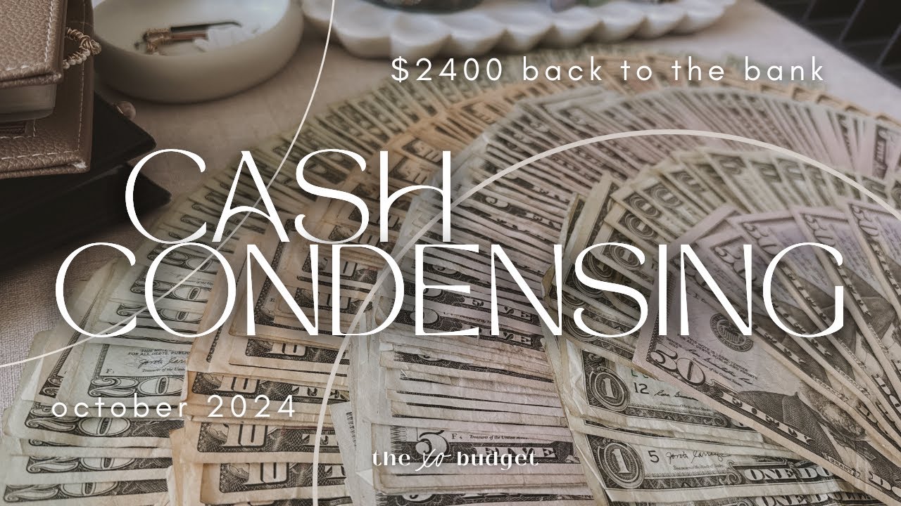 Cash Condensing | October 2024 | $2400 Going Back To The Bank | Sinking Funds + Savings Challenges