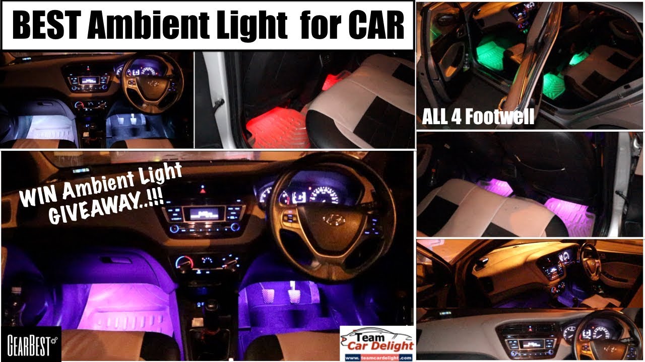 Best Ambient Light For Car Giveaway Muliticolour Ambient Light In All 4 Footwell Gearbest