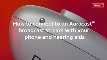 ReSound Nexia - How to connect to Auracast with your phone and hearing aids