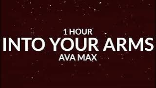 Ava Max - Into Your Arms [1 Hour]