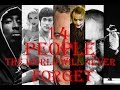 14 People The World Will Never Forget