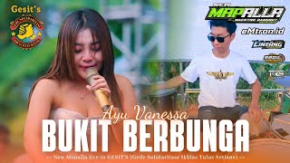 Bukit Berbunga  Ayu Vanessa  New Mapalla  Gesits 2025