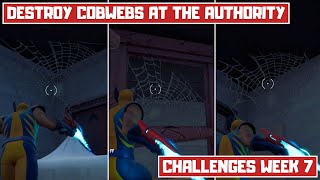 Destroy (3) Cobwebs at The Authority! All Locations! - Fortnite Challenges Week 7