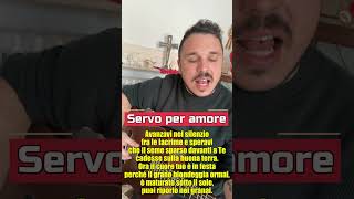Servo per amore PARTE 2 - Antonio Camerlingo | Preghiera in Canto | #shortvideo #shortsyoutube