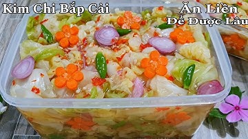 Món Ngon Ngày Tết.Cách Làm Kim Chi Bắp Cải Giòn Rụm Ăn Liền Để Được Lâu Rất Nhanh Rất Dễ