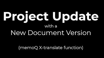 Project update using X-Translate on memoQ