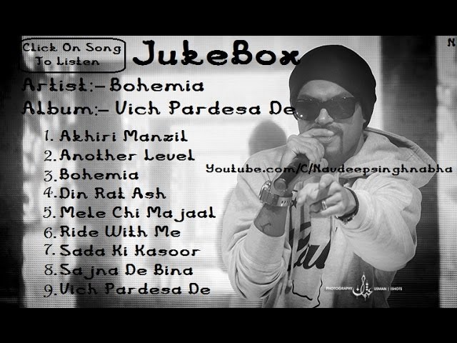 BOHEMIA - 1st Album of "Bohemia" 'Vich Pardesa de (2002)' Full Audio Jukebox