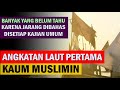 Sejarah lengkap angkatan laut pertama kaum muslimin