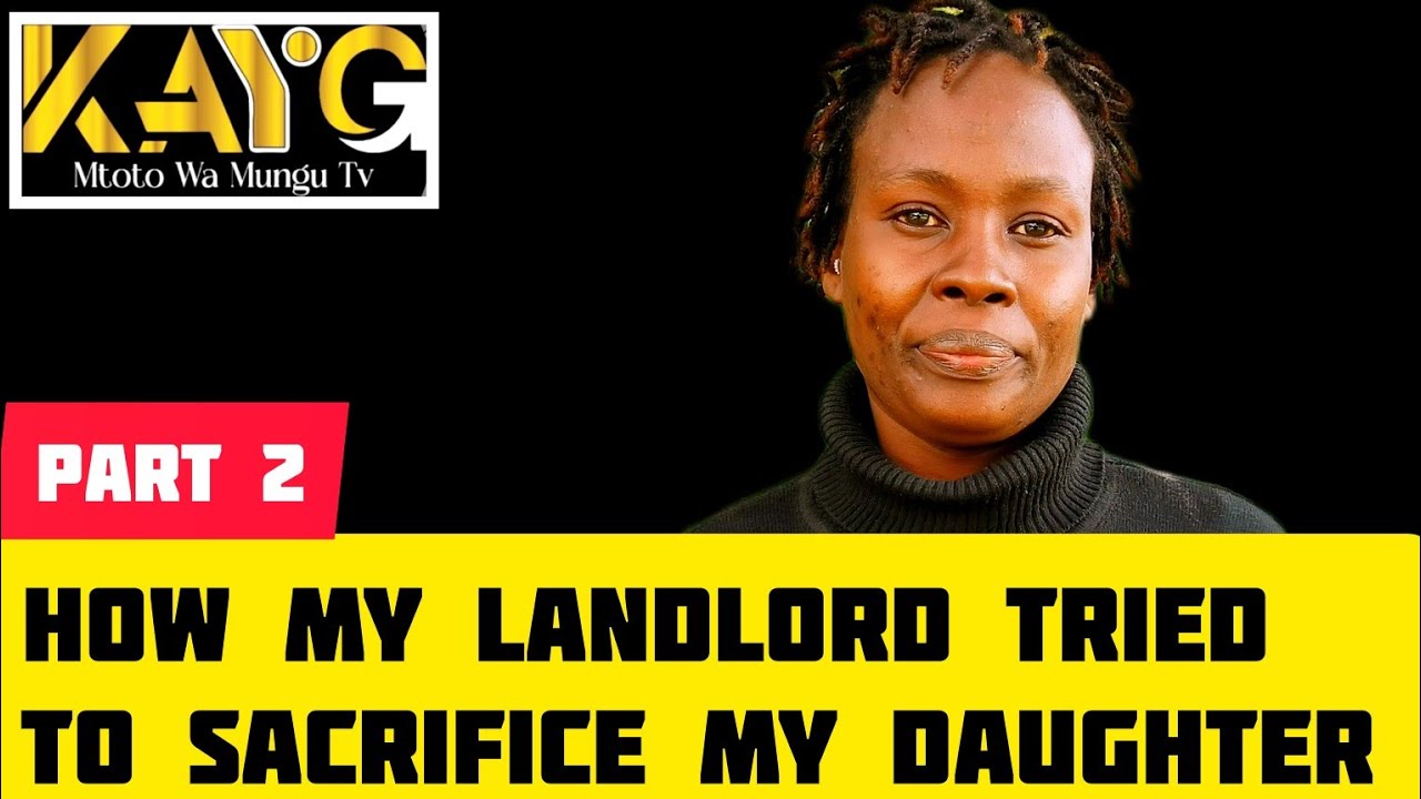 How my Mombasa landlord wanted to sacrifice my daughter | life is spiritual