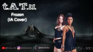 t.A.T.u. - Frozen (IA Cover)