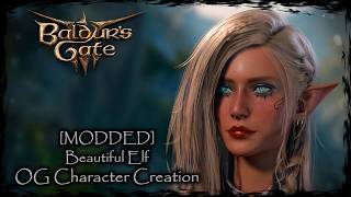 BALDURS GATE 3 || Beautiful Elf [Original Character #420] - Female Character Creation [MODDED]