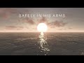 NEW! Safely In His Arms (Official Lyric Video) Joshua Aaron