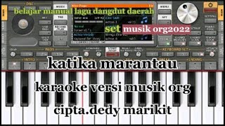 katika marantau karaoke dangdut org2022,cipt.dedy marikit#lagudayak