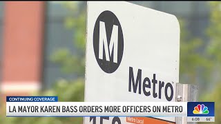 LA Mayor Karen Bass orders more officers on Metro